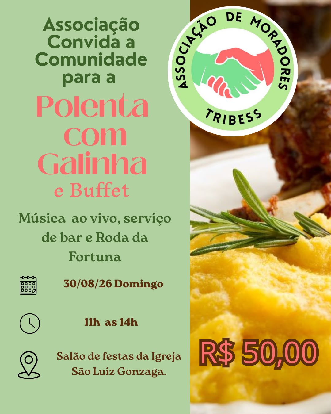 ​No dia 30 de Agosto, realizaremos nossa tradicional *Polenta com Galinha